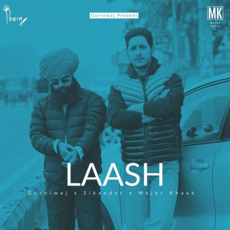 Laash ft. Mxjor Khaak & Sikander | Boomplay Music