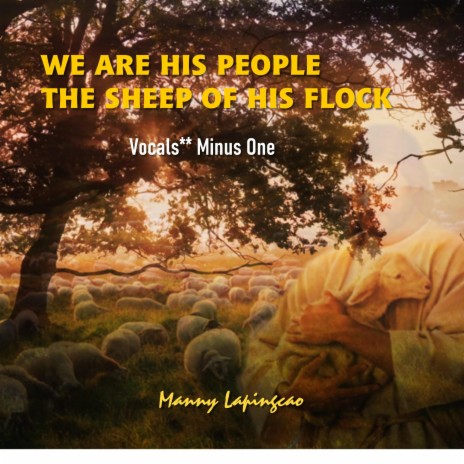 We Are His People The Sheep Of His Flock | Boomplay Music