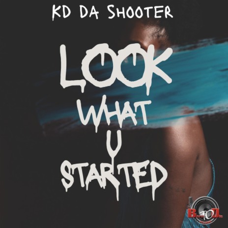 Look What U Started | Boomplay Music