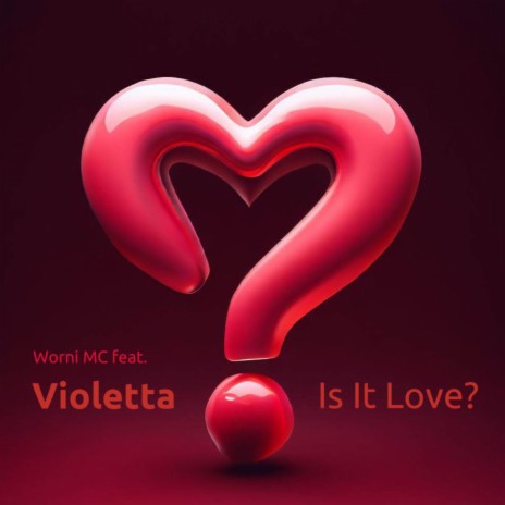 Is It Love? ft. Violetta K.