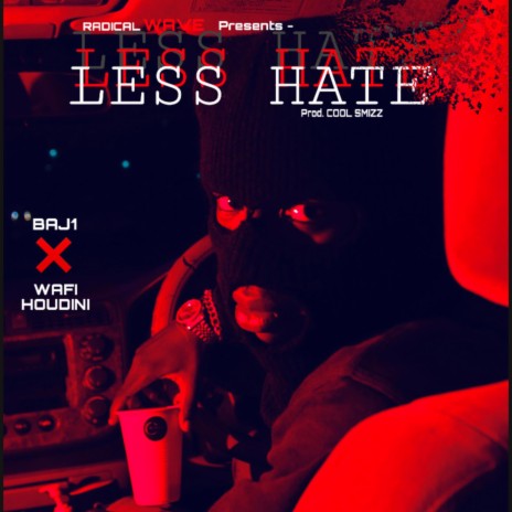 LESS HATE ft. Wafi Houdini | Boomplay Music