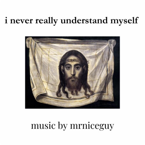 i never really understand myself | Boomplay Music