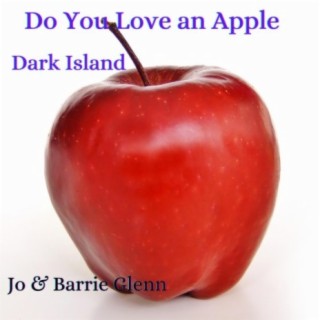 Do You Love An Apple.Dark Island