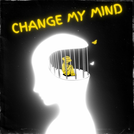 Change my mind | Boomplay Music