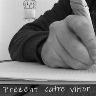 Prezent catre viitor