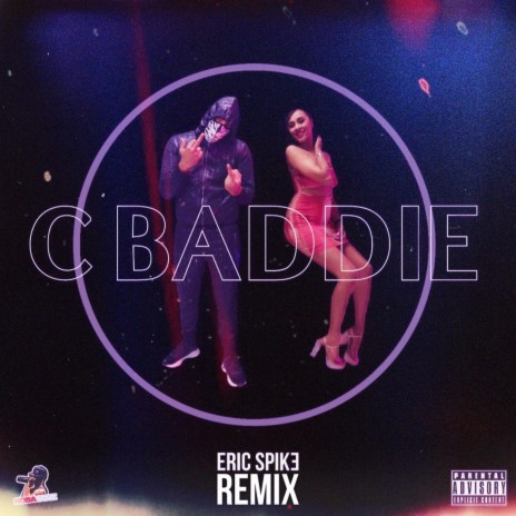 My Name Is C Baddie (Eric Spike Remix) ft. C Baddie