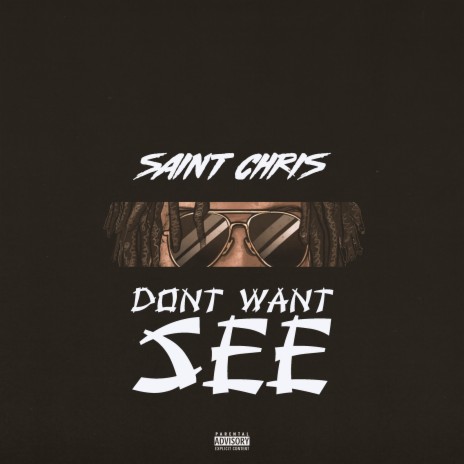 Don't Want See | Boomplay Music