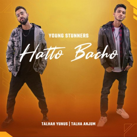 Hatto Bacho ft. Talha Anjum & Talhah Yunus | Boomplay Music