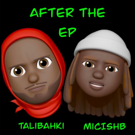 After The EP ft. TalibAhki | Boomplay Music