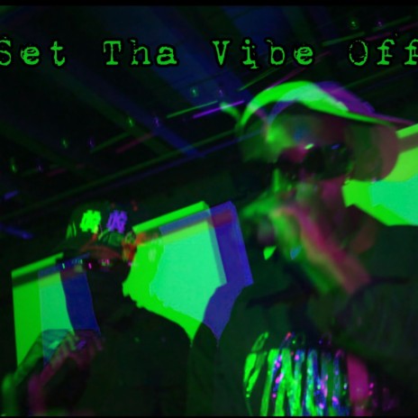 Set Tha Vibe Off ft. 2fo | Boomplay Music