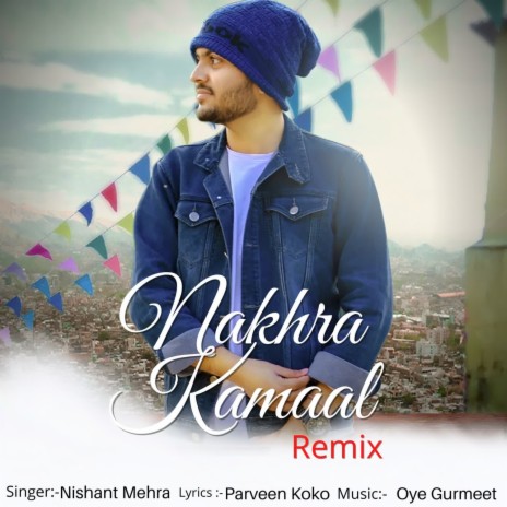 Nakhra Kamaal Remix | Boomplay Music