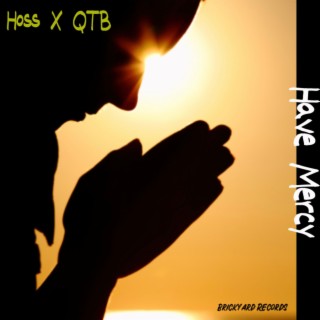 Have Mercy ft. QTB lyrics | Boomplay Music