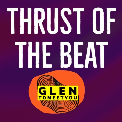 Thrust Of The Beat
