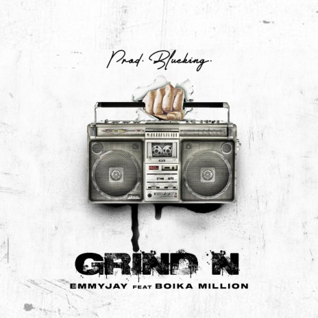 Grind'N ft. Boika million | Boomplay Music