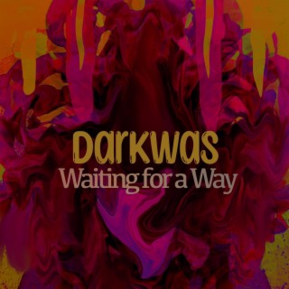 Waiting for a Way