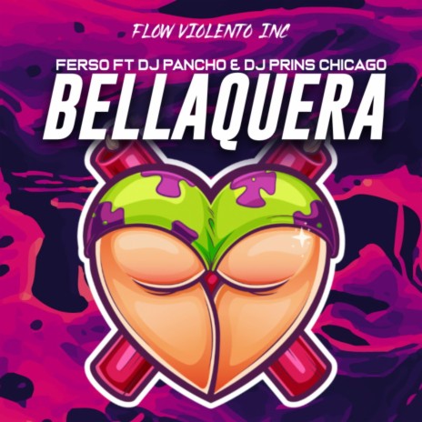Bellaquera ft. Dj Pancho & Dj Prins Chicago