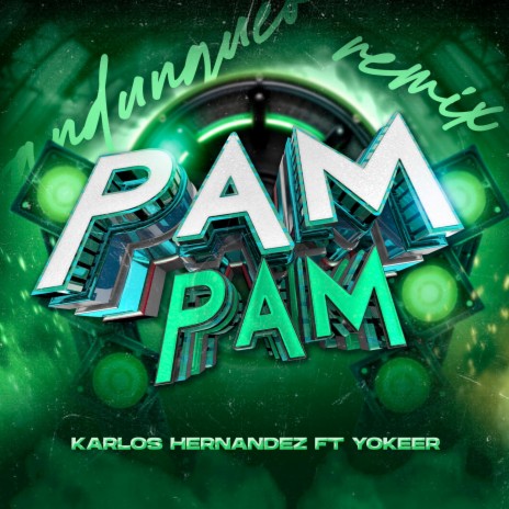 Pam Pam Sangungueo Mix (Karlos Hernandez Remix) ft. Karlos Hernandez | Boomplay Music