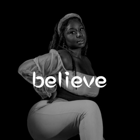 Believe | Boomplay Music