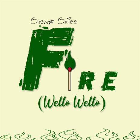 Fire (Wello Wello) | Boomplay Music