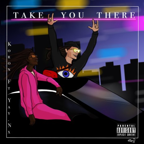 Take You There (feat. Yay.Nx) (Radio Edit)