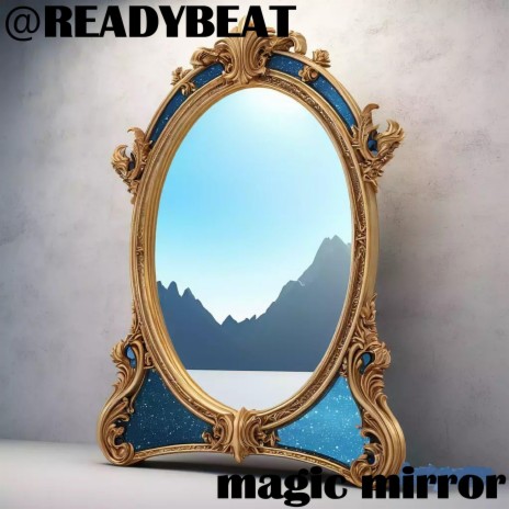 magic mirror | Boomplay Music