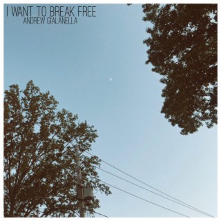 I Want to Break Free