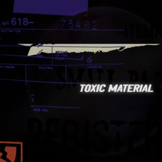 Toxic Material