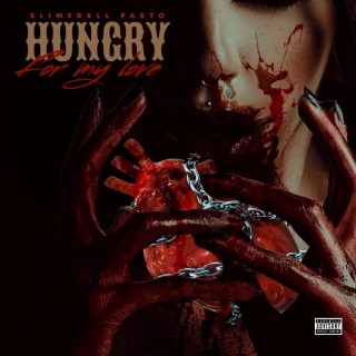 Hungry For My Love