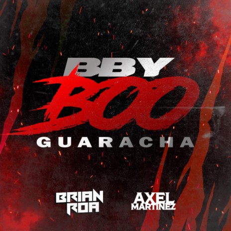 BBY BOO GUARACHA ft. Axel Martinez | Boomplay Music