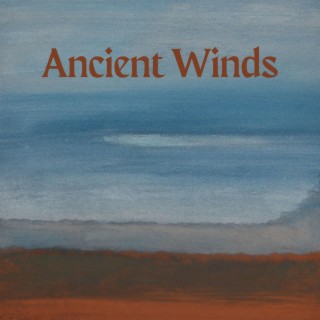 Ancient Winds