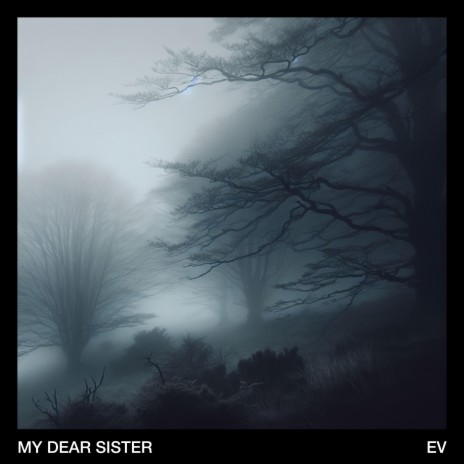 My Dear Sister | Boomplay Music