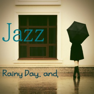 Rainy Day.. and Jazz