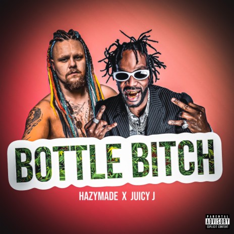 Bottle Bitch (feat. Juicy J) | Boomplay Music