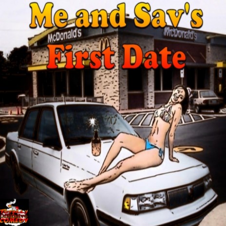 Me And Sav's First Date | Boomplay Music