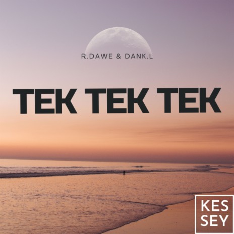 Tek Tek Tek ft. Dank.L | Boomplay Music