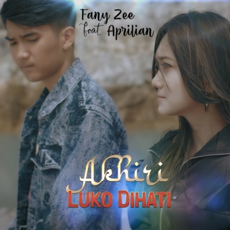 Akhiri Luko Dihati ft. Aprilian | Boomplay Music