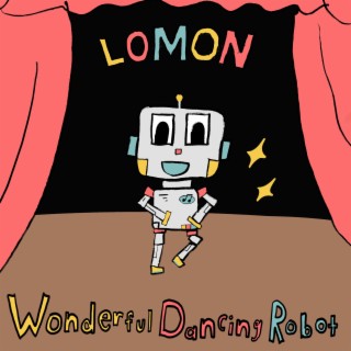 Wonderful Dancing Robot