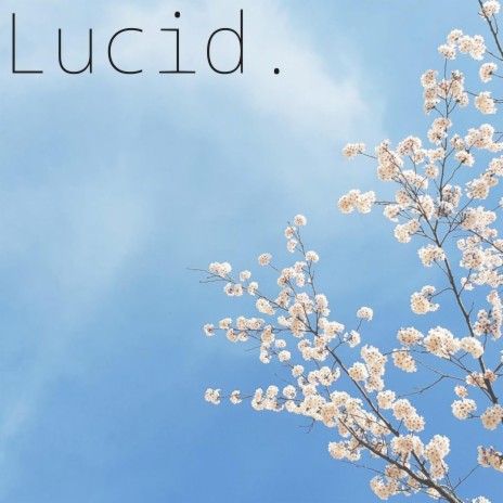 Lucid. | Boomplay Music
