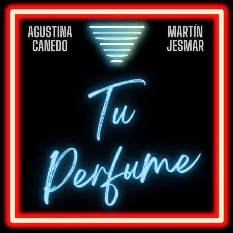 Tu Perfume ft. Agustina Canedo | Boomplay Music