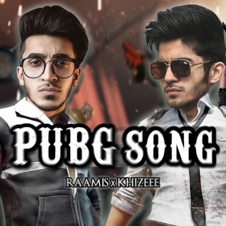 Pubg Song ft. KHIZEEE | Boomplay Music