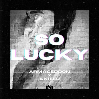 So Lucky (feat. Akillo)