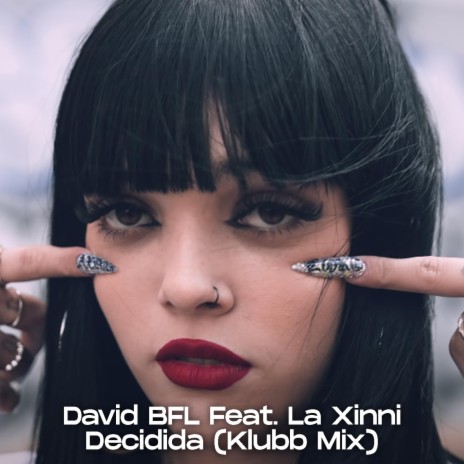 Decidida (Klubb Mix) ft. La Xinni | Boomplay Music