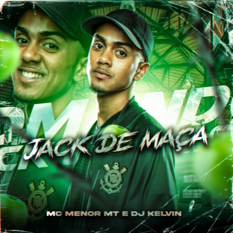 Jack de Maça ft. DJ Kelvin | Boomplay Music