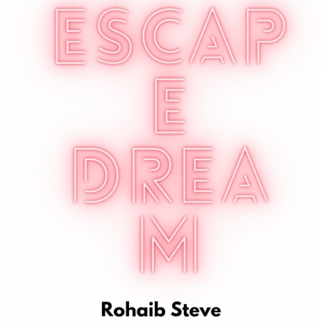 Escape dream | Boomplay Music