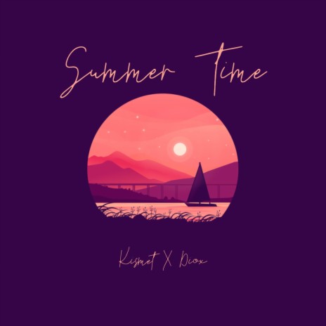 Summer Time (feat. Kismet) | Boomplay Music