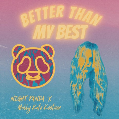 Better Than My Best ft. Night Panda | Boomplay Music