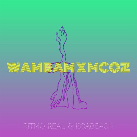 Wambam X McOz ft. Issabeach | Boomplay Music