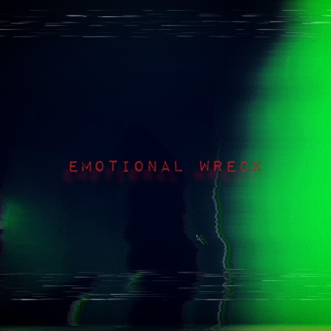 Emotional Wreck | Boomplay Music