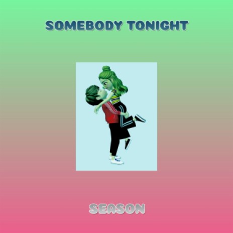 Somebody Tonight