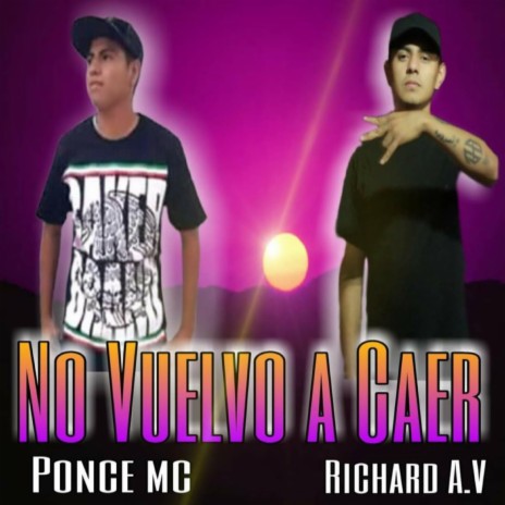 No Vuelvo A Caer ft. Richard A.V | Boomplay Music